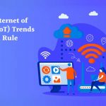 Top 10 Internet of Things (IoT) Trends that Will Rule in 2021